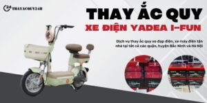 thay ắc quy xe đạp điện Yadea I Fun