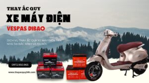 thay ắc quy xe máy điện Vespas Dibao