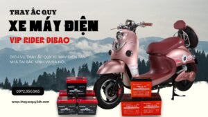 Thay ắc quy xe máy điện Vip Rider Dibao