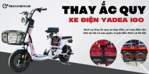 Thay ắc quy xe máy điện Yadea Igo