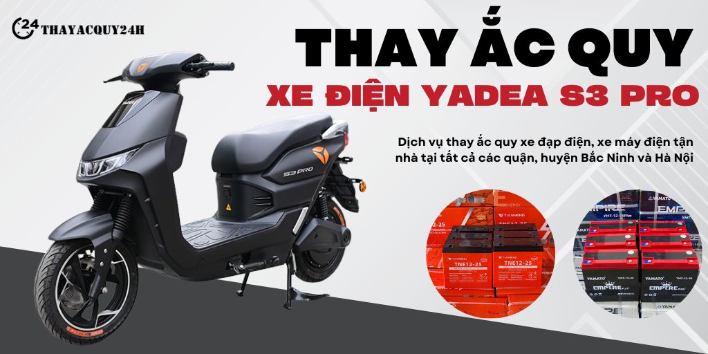 Thay ắc quy xe máy điện Yadea S3 Pro