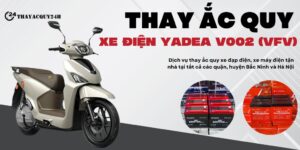 Thay ắc quy xe máy điện Yadea V002 (VFV)