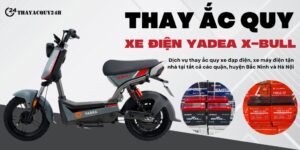 Thay ắc quy xe máy điện Yadea X-bull